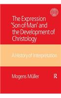 The Expression Son of Man and the Development of Christology