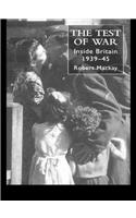 The Test of War: Inside Britain 1939-1945