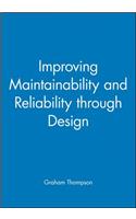 Improving Maintainability and Reliability Through Design