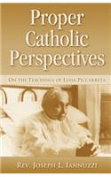 Proper Catholic Perspectives