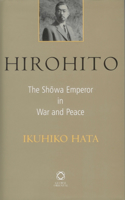 Hirohito: The Showa Emperor in War and Peace