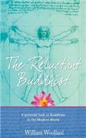 The Reluctant Buddhist: (English)