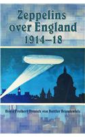 Zeppelins Over England 1914 - 18