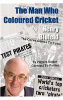 The Man Who Coloured Cricket