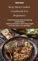 Keto Slow Cooker Cookbook For Beginners