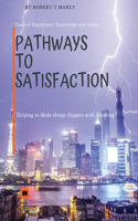 Pathways to Satisfaction