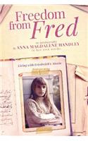 Freedom from Fred: Living with Friedreich's Ataxia: Living with Friedreich's Ataxia