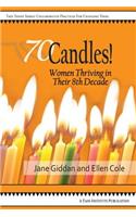 70Candles! Women Thriving in Their 8th Decade