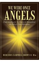 We Were Once Angels
