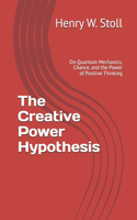 Creative Power Hypothesis