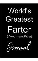 World's Greatest Farter - Oops I Meant Father Journal: Diary, Best Father, father's day gift from daughter or son, Funny Dad Gag Gift