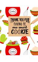 Thank-you for Making Me One Smart Cookie
