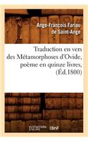 Traduction En Vers Des Métamorphoses d'Ovide, Poème En Quinze Livres, (Éd.1800)