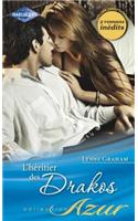 L'Heritier Des Drakos: Maitresse D'Un Don Juan - Le Plus Beau Des Secrets