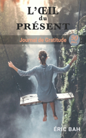 L'OEil du Présent