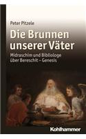 Die Brunnen Unserer Vater