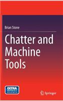 Chatter and Machine Tools