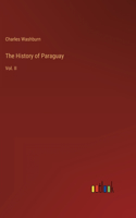 History of Paraguay: Vol. II