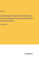 Abhandlungen der Mathematisch-Physischen Classe der Königlich Sächsischen Gesellschaft der Wissenschaften