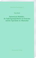 Epistemische Modalitat - Die Ausserungsmoglichkeiten Im Deutschen Und Ihre Aquivalente Im Albanischen