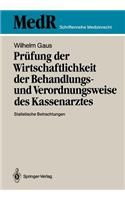 Prüfung Der Wirtschaftlichkeit Der Behandlungs- Und Verordnungsweise Des Kassenarztes