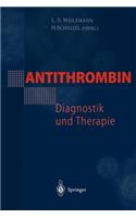 Antithrombin -- Diagnostik Und Therapie