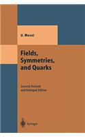 Fields, Symmetries, and Quarks