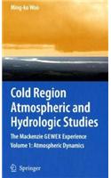 Cold Region Atmospheric and Hydrologic Studies: The MacKenzie Gewex Experience, Volumes 1-2