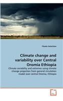 Climate change and variability over Central Oromia Ethiopia