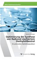 Optimierung der Synthese von Radioiod markiertem Diethylstilbestrol