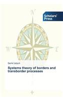 Systems theory of borders and transborder processes