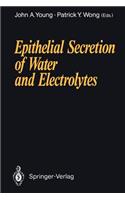 Epithelial Secretion of Water and Electrolytes