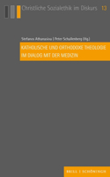 Katholische Und Orthodoxe Theologie Im Dialog Mit Der Medizin