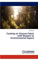 Coating on Viscose Fabric with Respect to Environmental Aspect