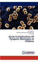 Acute Complications of Pyogenic Meningitis in Children