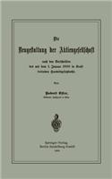 Neugestaltung Der Aktiengesellschaft Nach Den Vorschriften Des Mit Dem 1. Januar 1900 in Kraft Tretenden Handelsgesetzbuchs