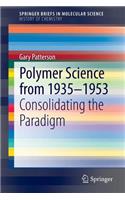 Polymer Science from 1935-1953