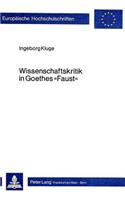 Wissenschaftskritik in Goethes «Faust»