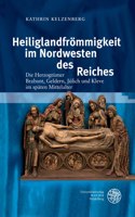 Heiliglandfrommigkeit Im Nordwesten Des Reiches