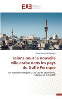 Jalons Pour La Nouvelle Ville Arabe Dans Les Pays Du Golfe Persique