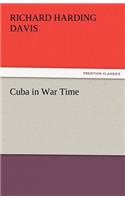 Cuba in War Time: (English)