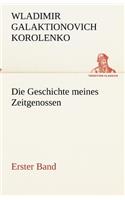Die Geschichte meines Zeitgenossen - Erster Band