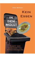 Kein Essen in den Müll!