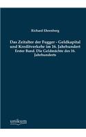Zeitalter der Fugger - Geldkapital und Kreditverkehr im 16. Jahrhundert