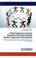 Heterogeneous Group Decision Making Models Under Linguistic Assessment