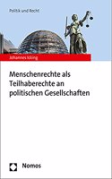 Menschenrechte ALS Teilhaberechte an Politischen Gesellschaften