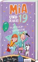 Mia und die aus der 19 - Plotzlich Superstar: Lustig und herzerwarmend: Kinderbuch fur Jungen und Madchen ab 8 Jahre