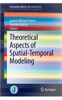 Theoretical Aspects of Spatial-Temporal Modeling