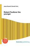 Robert Faulknor the Younger: (English)