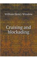 Cruising and blockading: (English)